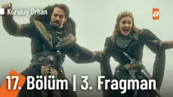 Kuruluş Orhan 17. Bölüm 3. Fragman | "Cümleniz hesap vereceksiniz!" @KurulusOrhanatv