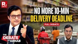 Debate With Arnab: No More 10-Minute Deadline For Gig Workers
