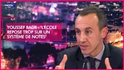 Youssef Badr : "L'école repose trop sur un système de notes"