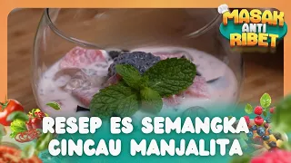 Resep Es Semangka Cincau Manjalita, Segarnya Bikin Jatuh Cinta! - MASAK ANTI RIBET (12/07/26) P5