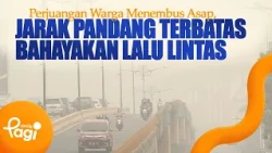 [detikPagi] - Residents’ Struggle Through the Smoke, Limited Visibility Endangers Traffic