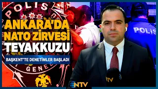Security Measures Begin in Ankara Ahead of NATO Summit | NTV