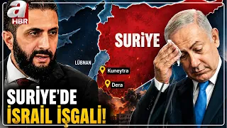 Suriye'de İsrail İşgali! Şara'dan İsrail'e: DENEY SAHASI DEĞİLİZ | A Haber