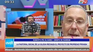 08 06 26 CHOBI ÁLVAREZ BISHOP OF RAWSON SOCIAL PASTORAL CARE OF THE CHURCH AGAINST THE INVIOLABI LAW