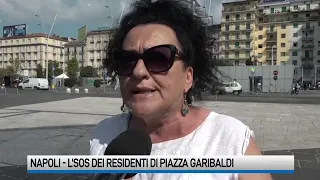 Napoli, voce ai residenti: pericoli e degrado del crocevia di Piazza Garibaldi