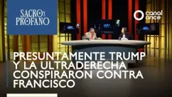 Sacro y Profano - Presuntamente Trump y la Ultraderecha conspiraron contra Francisco (03/03/2026) Sacro y Profano - Presuntamente Trump y la Ultraderecha conspiraron contra Francisco (03/03/2026)