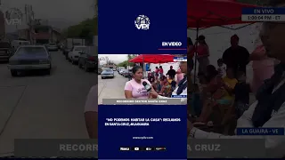 "We cannot live in our homes": complaints in Santa Cruz, #LaGuaira