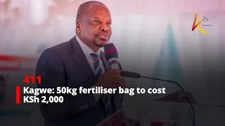 Kagwe: 50kg fertiliser bag to cost KSh 2,000