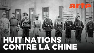 La fin de l’Empire chinois | La guerre des Boxeurs | ARTE