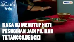 Rasa Iri Menutup Hati, Pesugihan Jadi Pilihan Tetangga Dengki | FTV KUASA ILAHI