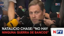 Natalicio Chase: "There is no bank war"