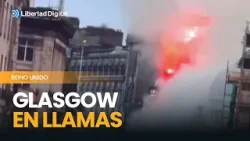 GLASGOW | El fuego devora un edificio victoriano y obliga a cerrar la estación central