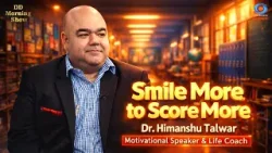 DD Morning Show | Smile More to Score More | Dr. Himanshu Talwar, Motivational Speaker & Life Coach