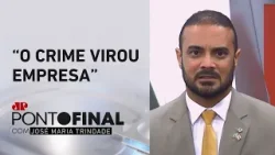 Erro do Estado ajudou a espalhar facções pelo Brasil, diz Capitão Alden | JP PONTO FINAL