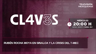 Rubén Rocha Moya in Sinaloa and the USMCA crisis | Keys | 08/26/2026