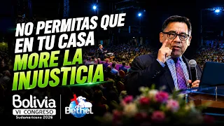 No permitas que en tu casa more la injusticia | Congreso Sudamericano - 7 Servicio | Bethel tv