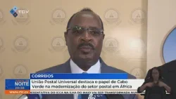 União Postal Universal destaca o papel de Cabo Verde na modernização do setor postal em África União Postal Universal destaca o papel de Cabo Verde na modernização do setor postal em África