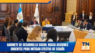 Gabinete de Desarrollo Social busca acciones urgentes para mitigar efectos de sequía
