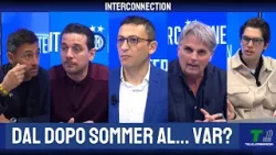 MERCATO, POLEMICHE VAR E... - INTERCONNECTION, PUNTATA DEL 19 MARZO