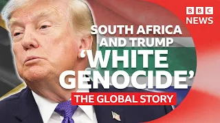 How did white South Africans become the face of Trump’s refugee policy? | The Global Story