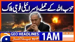 Hezbollah attacks, Israeli soldiers killed | Geo News 1 AM Headlines | 5 April 2026