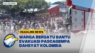 [HEADLINE NEWS, 11/08] Tim Darurat dan Warga Sisir Reruntuhan Bangunan Dampak Gempa Colombia