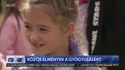 Közös élmények a gyógyulásért - HírTV