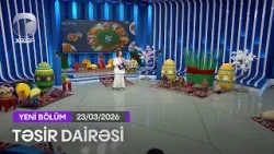 Təsir Dairəsi - Bayram Buraxılışı 23.03.2026