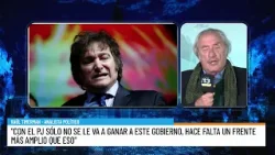 Timerman: “Sin un frente amplio, el PJ no le gana a Milei”