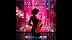 MUSE ism Emotional sax・Vibe check