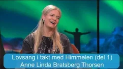 Lovsang i takt med Himmelen (del 1) | Anne Linda Bratsberg Thorsen | Kanal 10 Kveld | 14.01.26