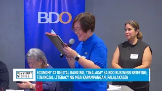 Economy at digital banking, tinalakay sa BDO business briefing | CLTV36 Community Stories