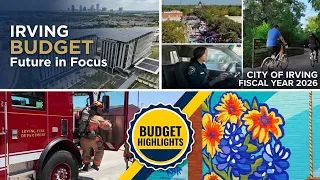 Future in Focus: The City of Irving's FY26 Budget in Action