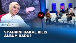 Bukan Cuma Single Syahrini Berencana Satukan Lagu-Lagu Lawas dalam Album #QnA