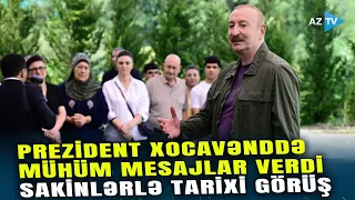 Prezidentdən Xocavənddə MÜHÜM MESAJLAR: Sakinlərlə görüşdə maraqlı anlar yaşandı