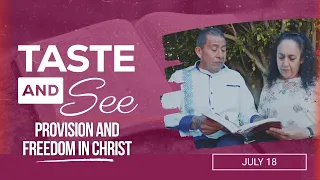Taste and See | #29: Provision and Freedom in Christ - For Saturday, July 18, 2026