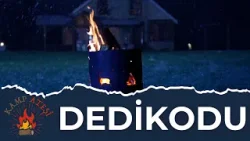 Dedikodu Yapmak | Kamp Ateşi Dedikodu Yapmak | Kamp Ateşi