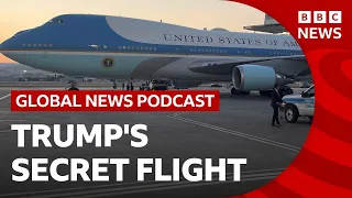 Trump's secret flight and the Iran security threat | Global News Podcast