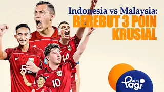 [detikPagi] - Indonesia vs. Malaysia: Battling for 3 Crucial Points