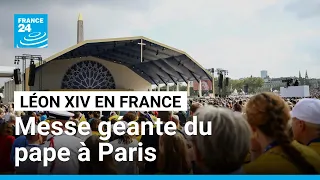 700 000 fidèles réunis pour la messe géante de Léon XIV à Paris • FRANCE 24