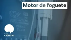 UnBTV Ciência: UnB desenvolve motor de foguete inédito