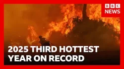 2025 third hottest year on record despite global temperature dip | BBC News