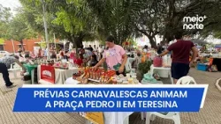 Prévias carnavalescas animam a Praça Pedro II no Centro de Teresina | Meio Norte Prévias carnavalescas animam a Praça Pedro II no Centro de Teresina | Meio Norte