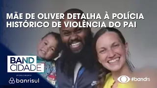 Oliver's mother details father's history of violence to police
