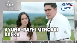#eps61-62 EXTENDED Ayuna dan Rafki Cari Rafka | Mencintai Ipar Sendiri