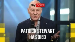Star Trek and X-Men actor Sir Patrick Stewart has died | Sky News