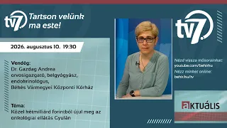 Aktuális - Közel kétmilliárd forintból újul meg az onkológiai ellátás Gyulán - 2026.08.10.