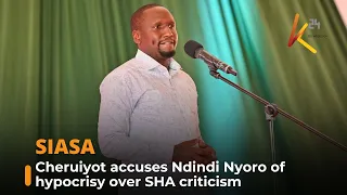 Cheruiyot accuses Ndindi Nyoro of hypocrisy over SHA criticism