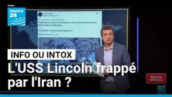L'USS Lincoln frappé par l'Iran : des images entretiennent l'infox • FRANCE 24