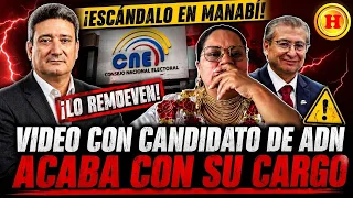 ¡El CNE no aguantó la presión! Echan al director de Manabí por video con candidato de ADN